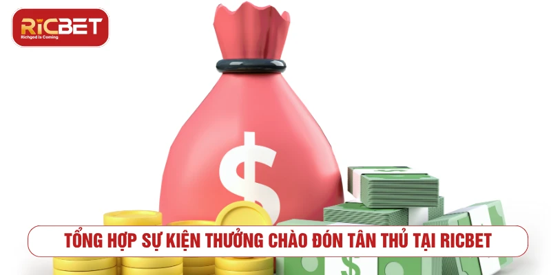 Sự Kiện Thưởng RICBET: Cập Nhật Các Ưu Đãi Hấp Dẫn 2025 Tổng hợp sự kiện thưởng chào đón tân thủ tại RICBET